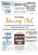 Review: Ralf Niemiec - Heavy Ost – Ein Roadtrip durch die Geschichte der (Sub)Kultur in Sachsen Anhalt von 1983 – 1994 ODER Was verbindet Egon Krenz, Jürgen Kerth & Type O Negative?