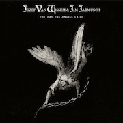 DVD/Blu-ray-Review: Jozef Van Wissem & Jim Jarmusch - The Day The Angels Cried