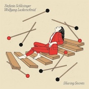 Stefanie Schlesinger & Wolfgang Lackerschmid: Sharing Secrets